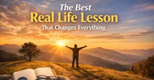 best real life lesson